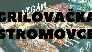 Vegan grilovačka - start grilovací sezóny (Praha)