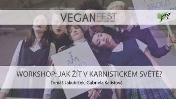 Workshop: Jak žít v karnistickém světě? (VeganFest Brno)
