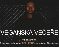 Veganská večeře v Bajkazylu a promítání filmu Záchrana: Na každém životě záleží(Hradec Králové)